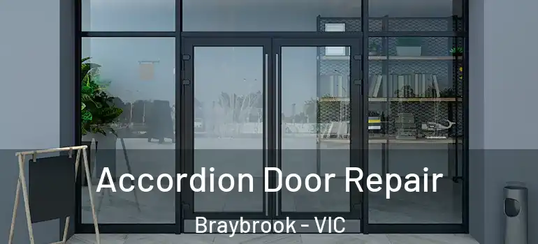 Accordion Door Repair Braybrook - VIC