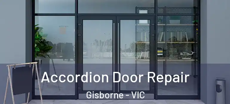 Accordion Door Repair Gisborne - VIC