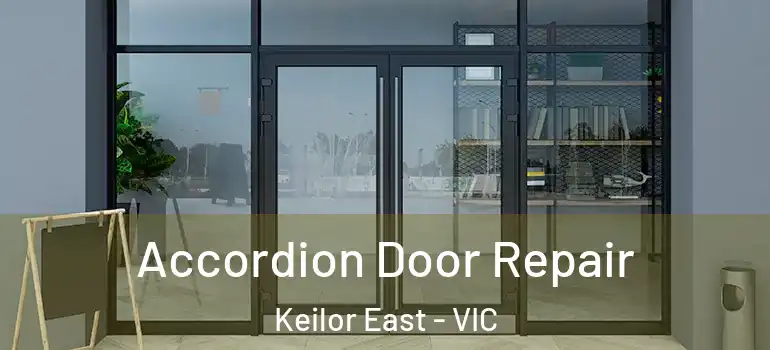 Accordion Door Repair Keilor East - VIC