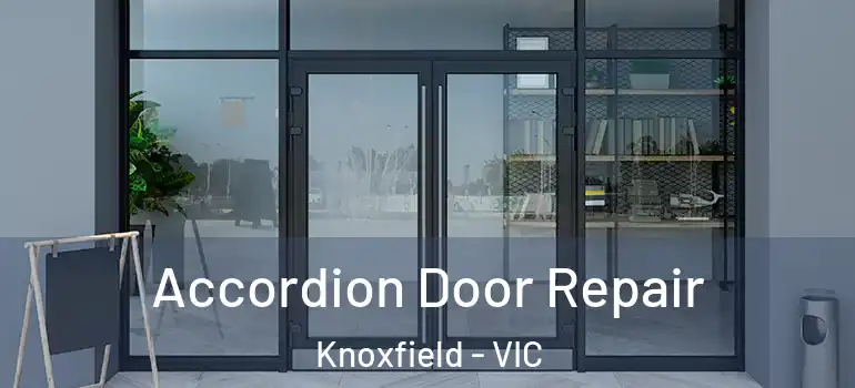  Accordion Door Repair Knoxfield - VIC
