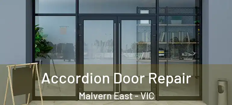 Accordion Door Repair Malvern East - VIC