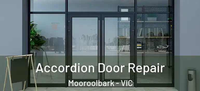 Accordion Door Repair Mooroolbark - VIC