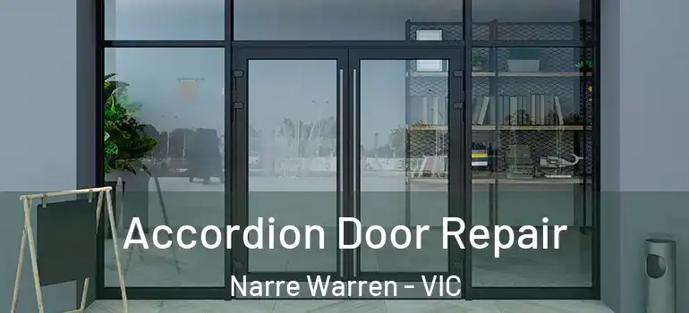 Accordion Door Repair Narre Warren - VIC