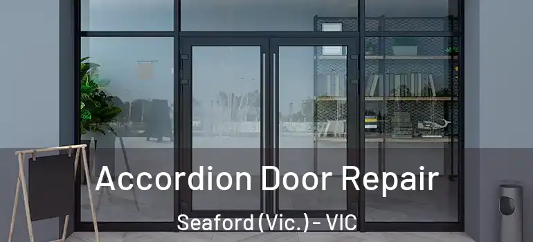  Accordion Door Repair Seaford (Vic.) - VIC