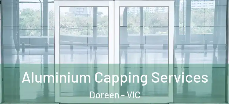 Aluminium Capping Services Doreen - VIC