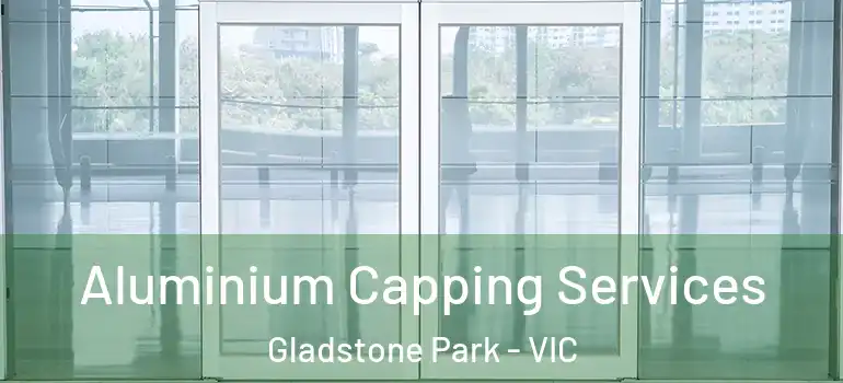 Aluminium Capping Services Gladstone Park - VIC