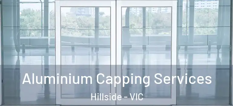 Aluminium Capping Services Hillside - VIC