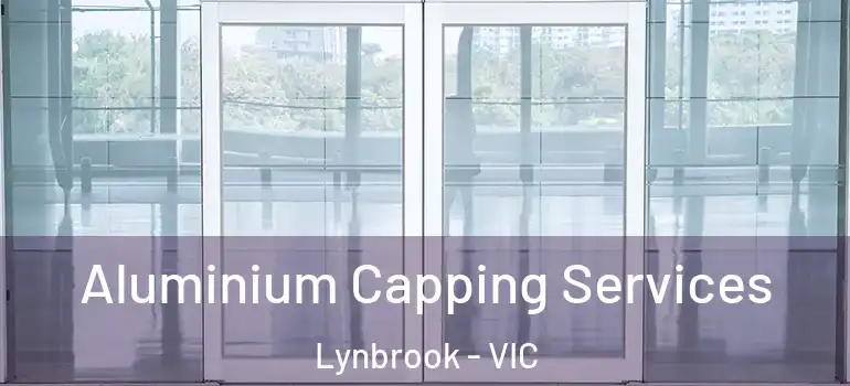 Aluminium Capping Services Lynbrook - VIC
