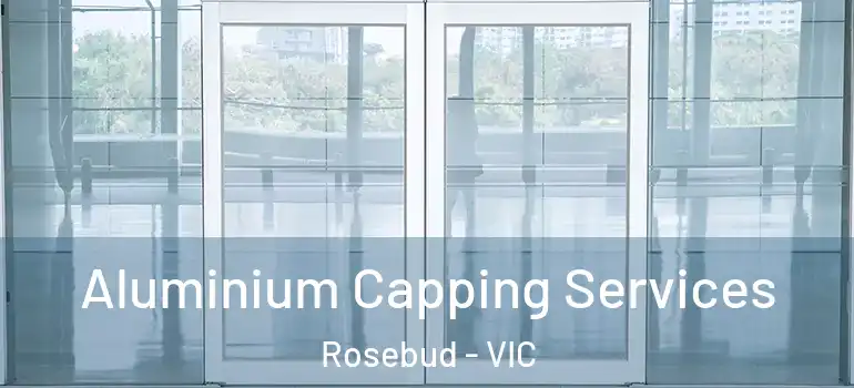 Aluminium Capping Services Rosebud - VIC