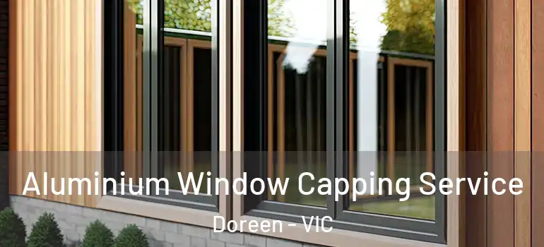  Aluminium Window Capping Service Doreen - VIC
