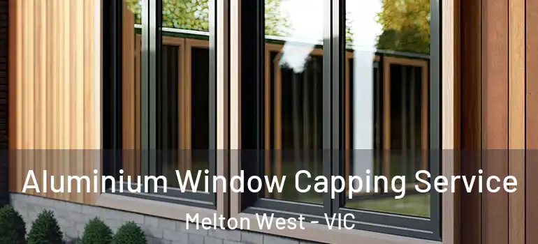  Aluminium Window Capping Service Melton West - VIC