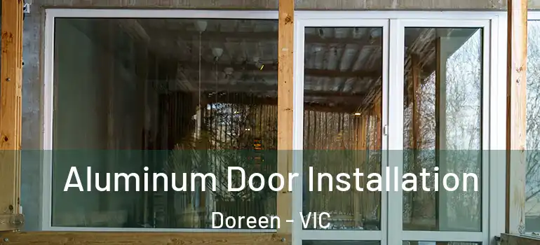  Aluminum Door Installation Doreen - VIC