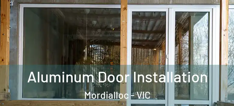 Aluminum Door Installation Mordialloc - VIC