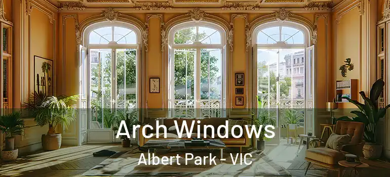 Arch Windows Albert Park - VIC
