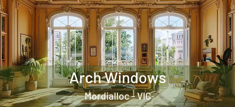 Arch Windows Mordialloc - VIC