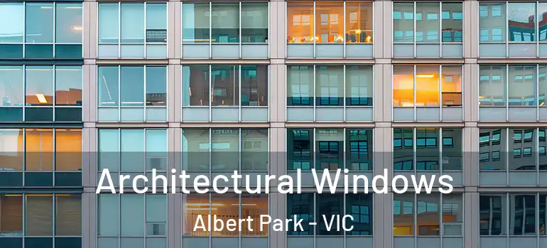 Architectural Windows Albert Park - VIC