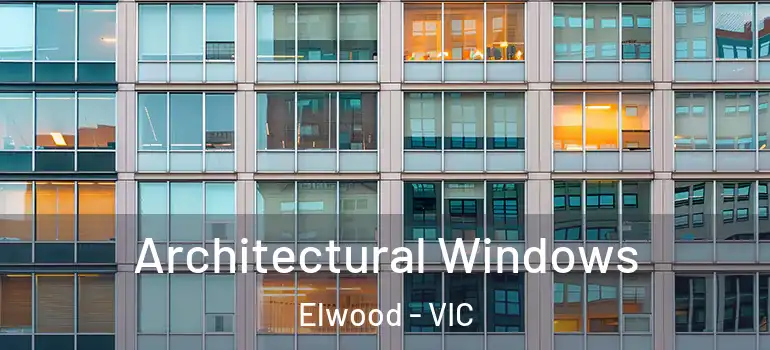 Architectural Windows Elwood - VIC