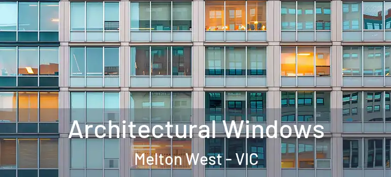 Architectural Windows Melton West - VIC