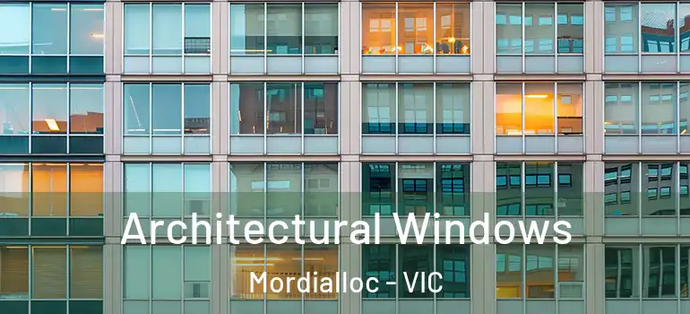 Architectural Windows Mordialloc - VIC