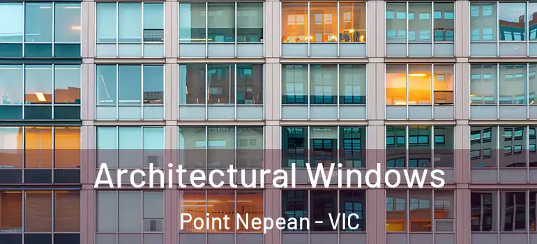 Architectural Windows Point Nepean - VIC
