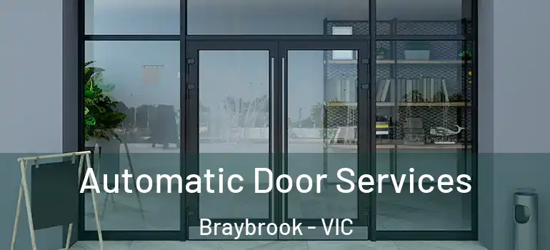 Automatic Door Services Braybrook - VIC
