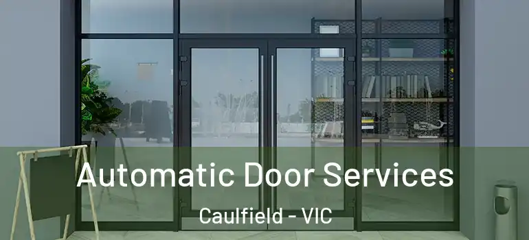 Automatic Door Services Caulfield - VIC