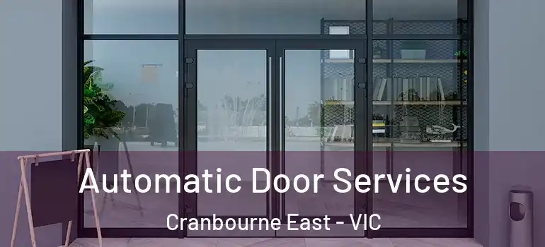 Automatic Door Services Cranbourne East - VIC