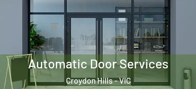 Automatic Door Services Croydon Hills - VIC