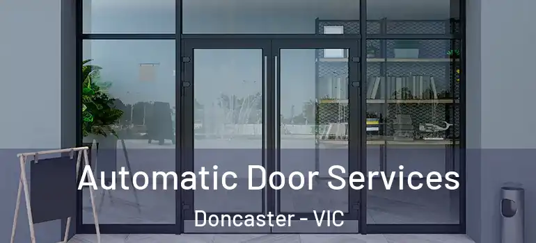  Automatic Door Services Doncaster - VIC