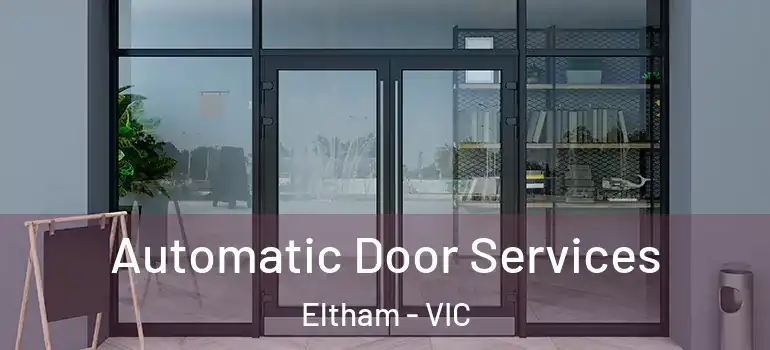Automatic Door Services Eltham - VIC