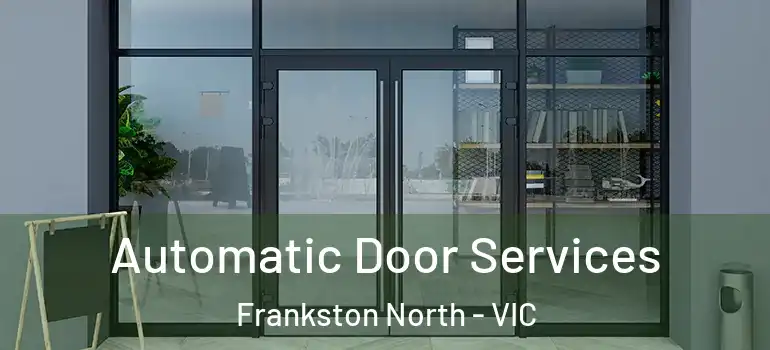Automatic Door Services Frankston North - VIC
