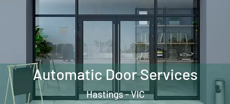 Automatic Door Services Hastings - VIC