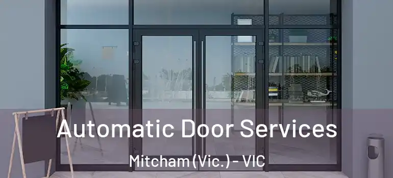 Automatic Door Services Mitcham (Vic.) - VIC