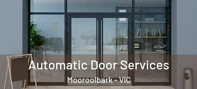 Automatic Door Services Mooroolbark - VIC