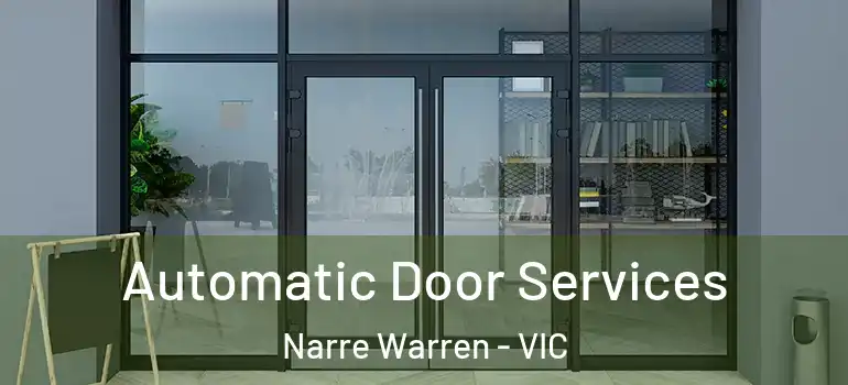 Automatic Door Services Narre Warren - VIC