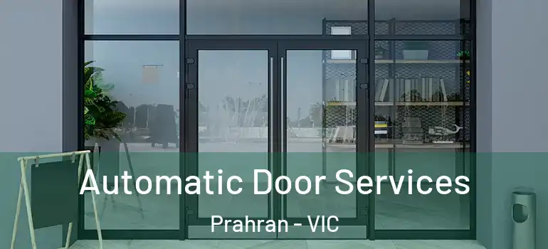 Automatic Door Services Prahran - VIC