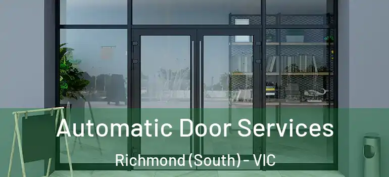 Automatic Door Services Richmond (South) - VIC
