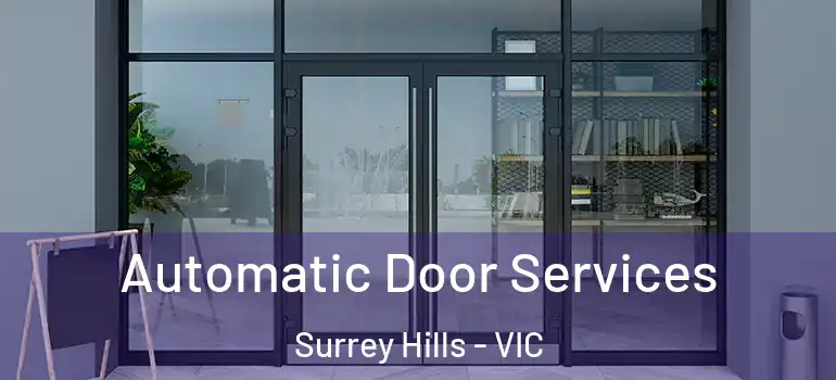 Automatic Door Services Surrey Hills - VIC