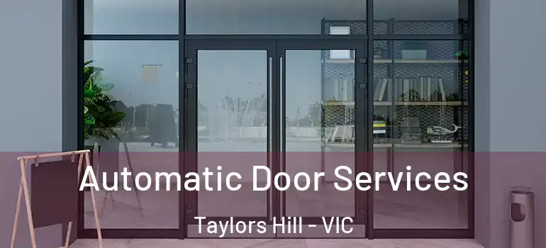 Automatic Door Services Taylors Hill - VIC