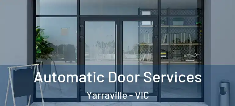 Automatic Door Services Yarraville - VIC