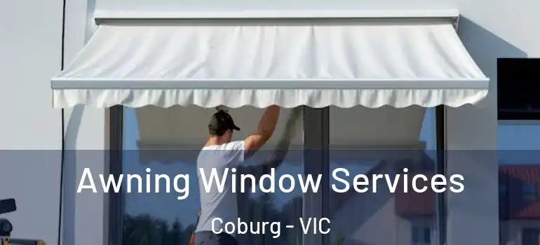 Awning Window Services Coburg - VIC