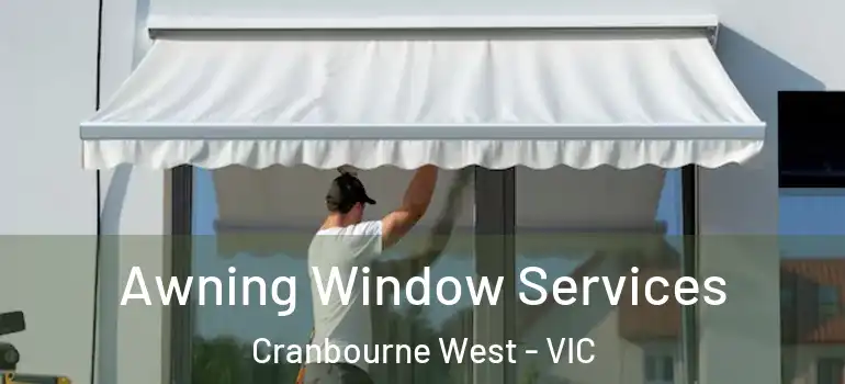  Awning Window Services Cranbourne West - VIC