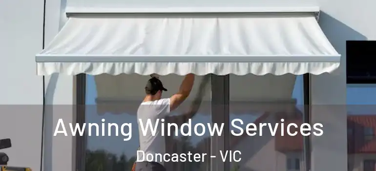 Awning Window Services Doncaster - VIC