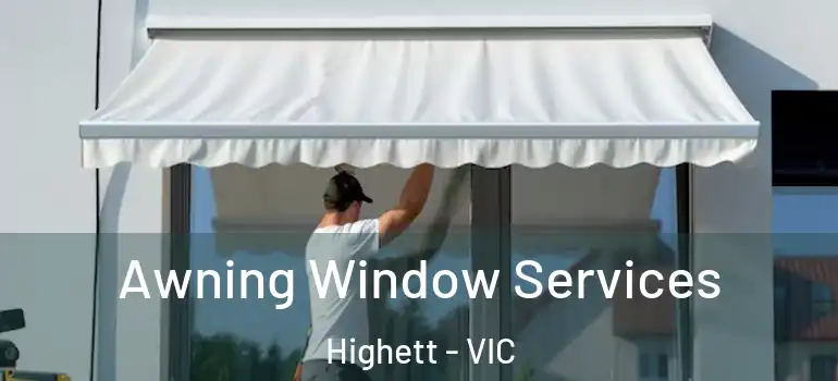  Awning Window Services Highett - VIC