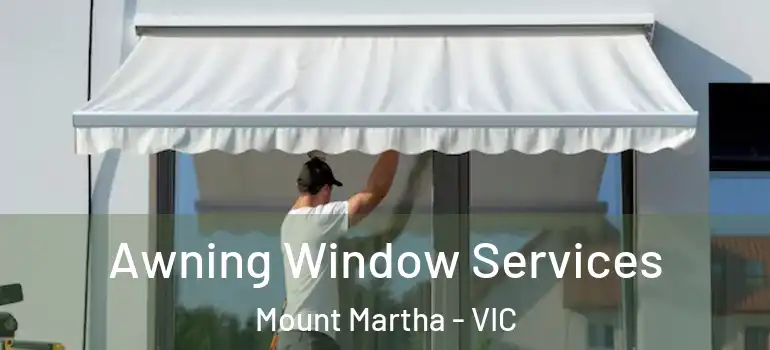  Awning Window Services Mount Martha - VIC