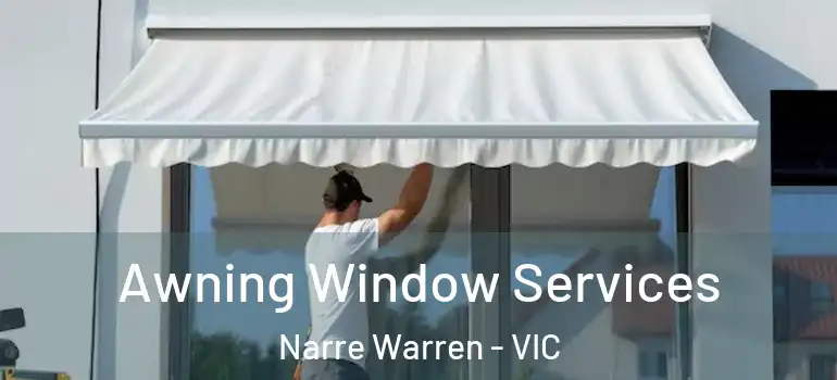 Awning Window Services Narre Warren - VIC