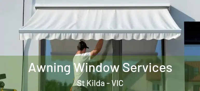 Awning Window Services St Kilda - VIC