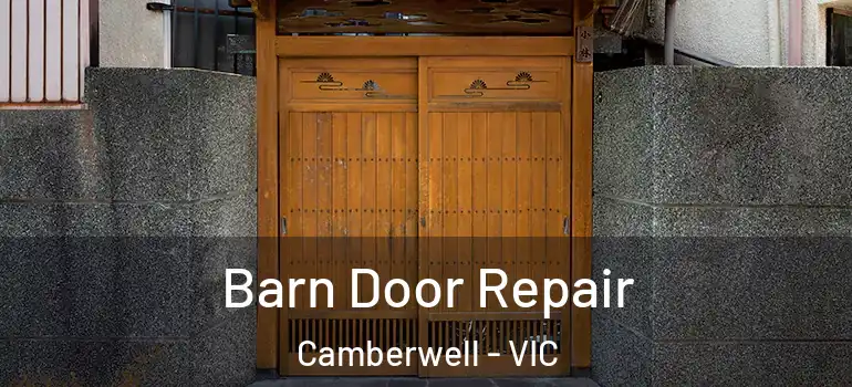 Barn Door Repair Camberwell - VIC