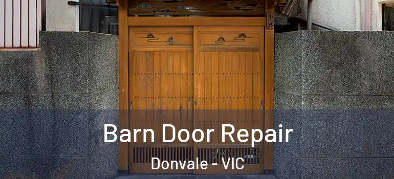 Barn Door Repair Donvale - VIC
