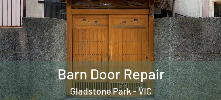 Barn Door Repair Gladstone Park - VIC